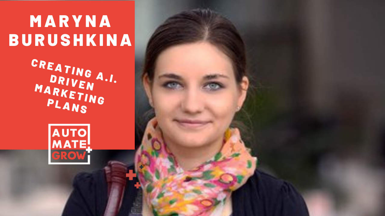 How to create marketing plans with A.I. instead of hiring an Agency? - Maryna Burushkina